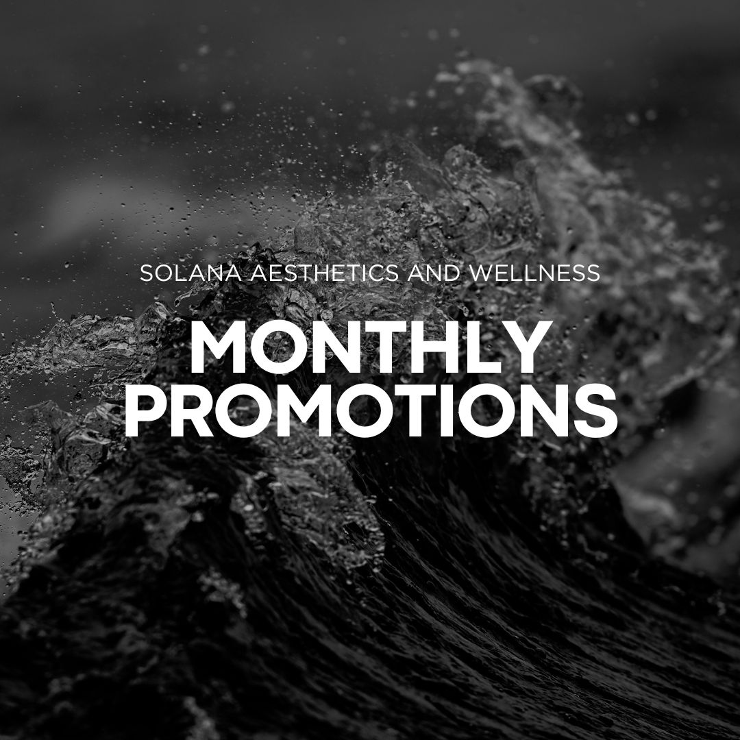 Promotions | Solana Aesthetics and Wellness